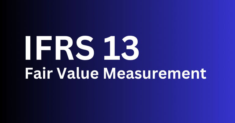 IFRS 13 Fair Value Measurement: A Complete Guide